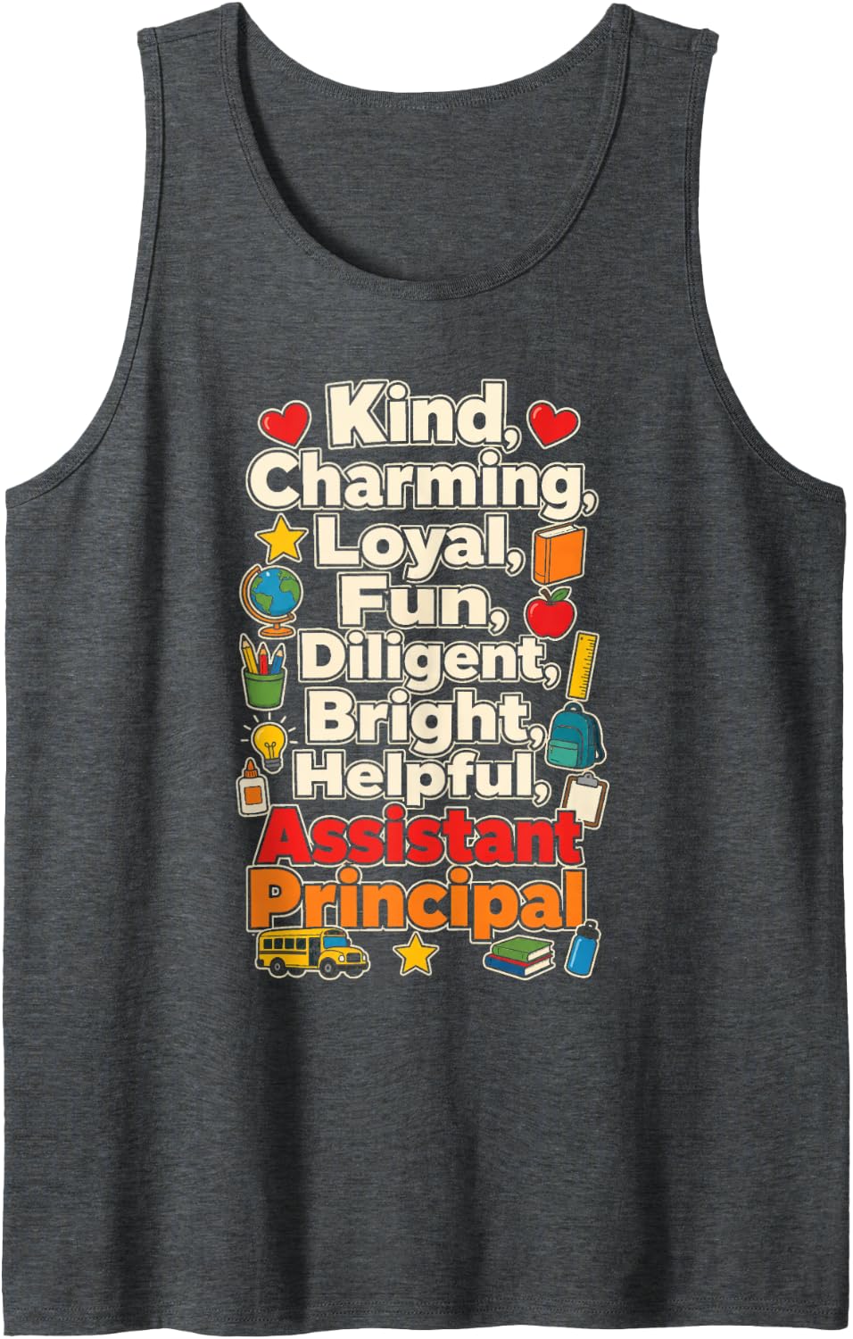 Assistant Principal Kind Charming Loyal Fun Helpful Sleeveless Tank Top - Dark Heather Grey