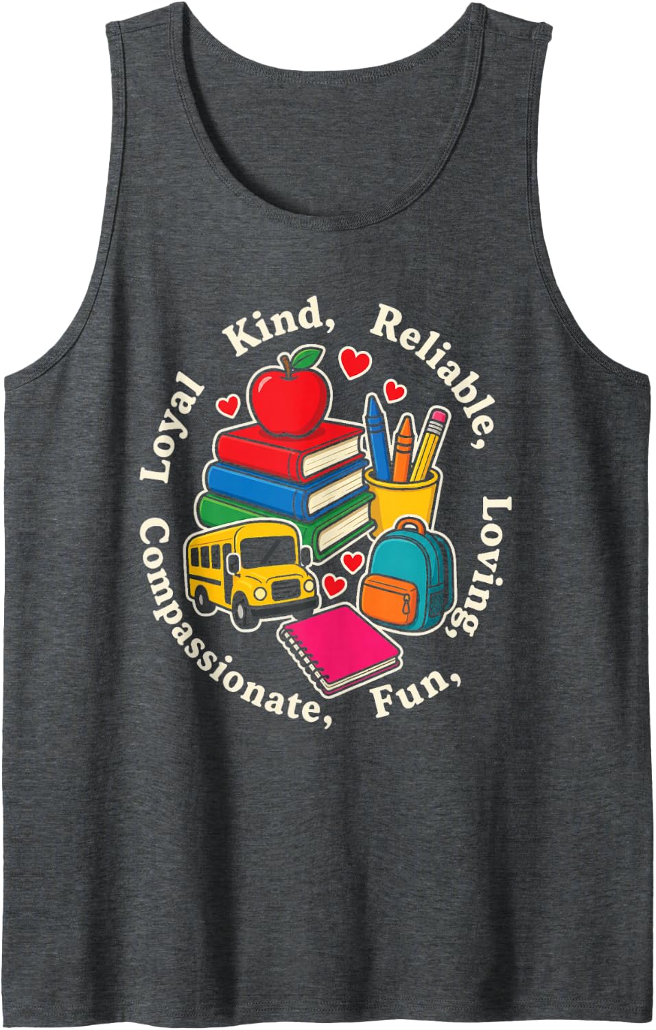 Elementary School Staff Kind Reliable Loving Compassionate Sleeveless Tank Top - Dark Heather Grey