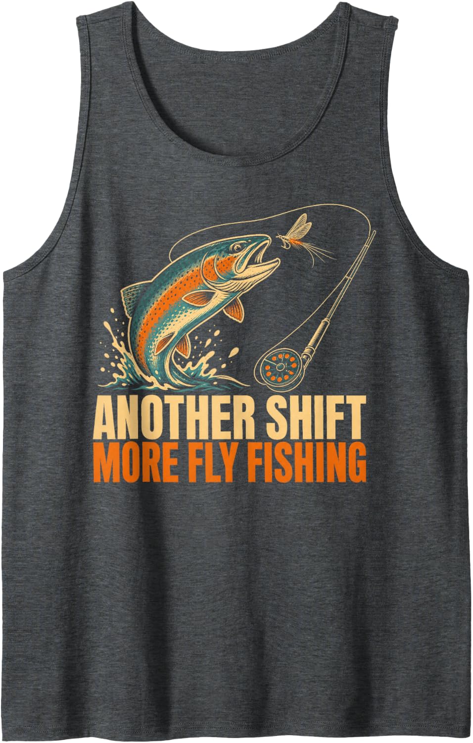 Another Shift More Fly Fishing Trout Angler Reel Sleeveless Tank Top - Dark Heather Grey