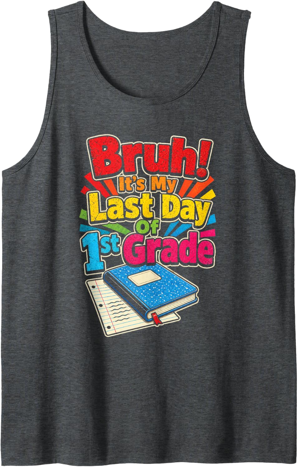 1st Grade Bruh It's My Last Day Retro Elementary School Sleeveless Tank Top - Dark Heather Grey