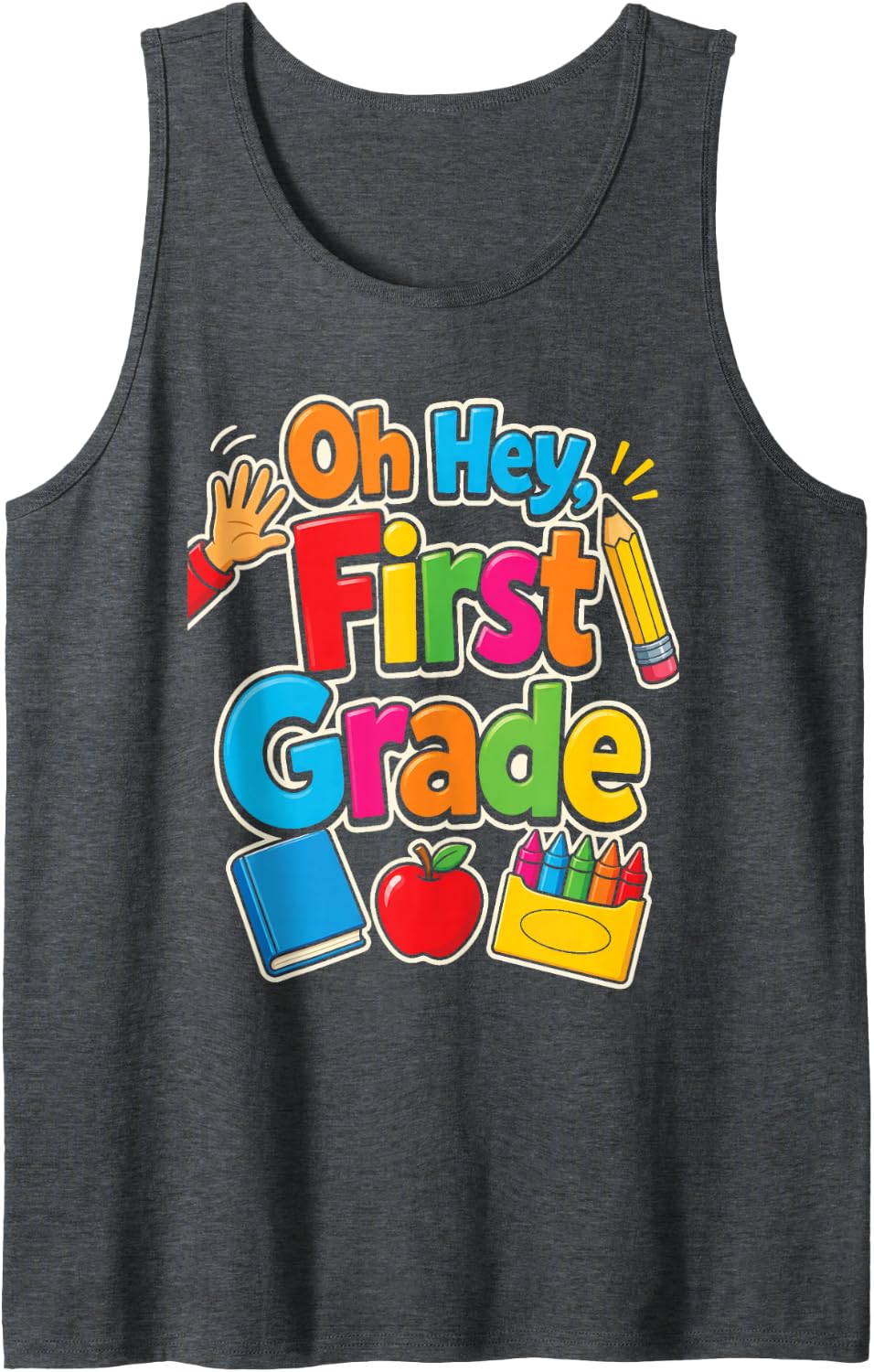 1st Grade Oh Hey First Grader Elementary School Day Sleeveless Tank Top - Dark Heather Grey