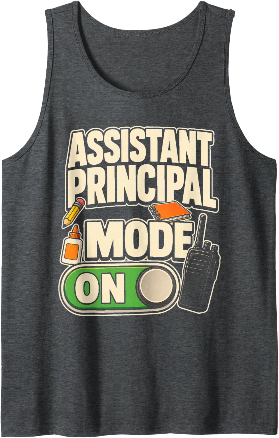Assistant Principal Mode On Elementary School Office Gift Sleeveless Tank Top - Dark Heather Grey