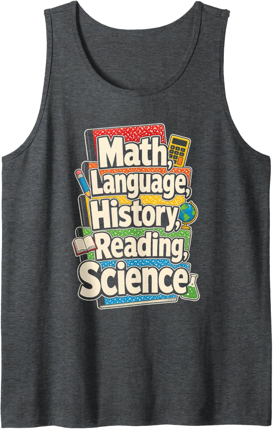 Elementary Teacher Math Language History Reading Science Sleeveless Tank Top - Dark Heather Grey