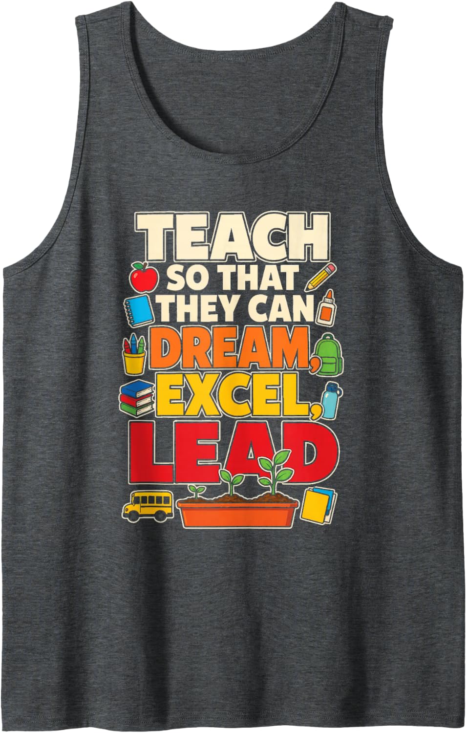 Elementary Teacher Teach So They Can Dream Excel Lead Sleeveless Tank Top - Dark Heather Grey