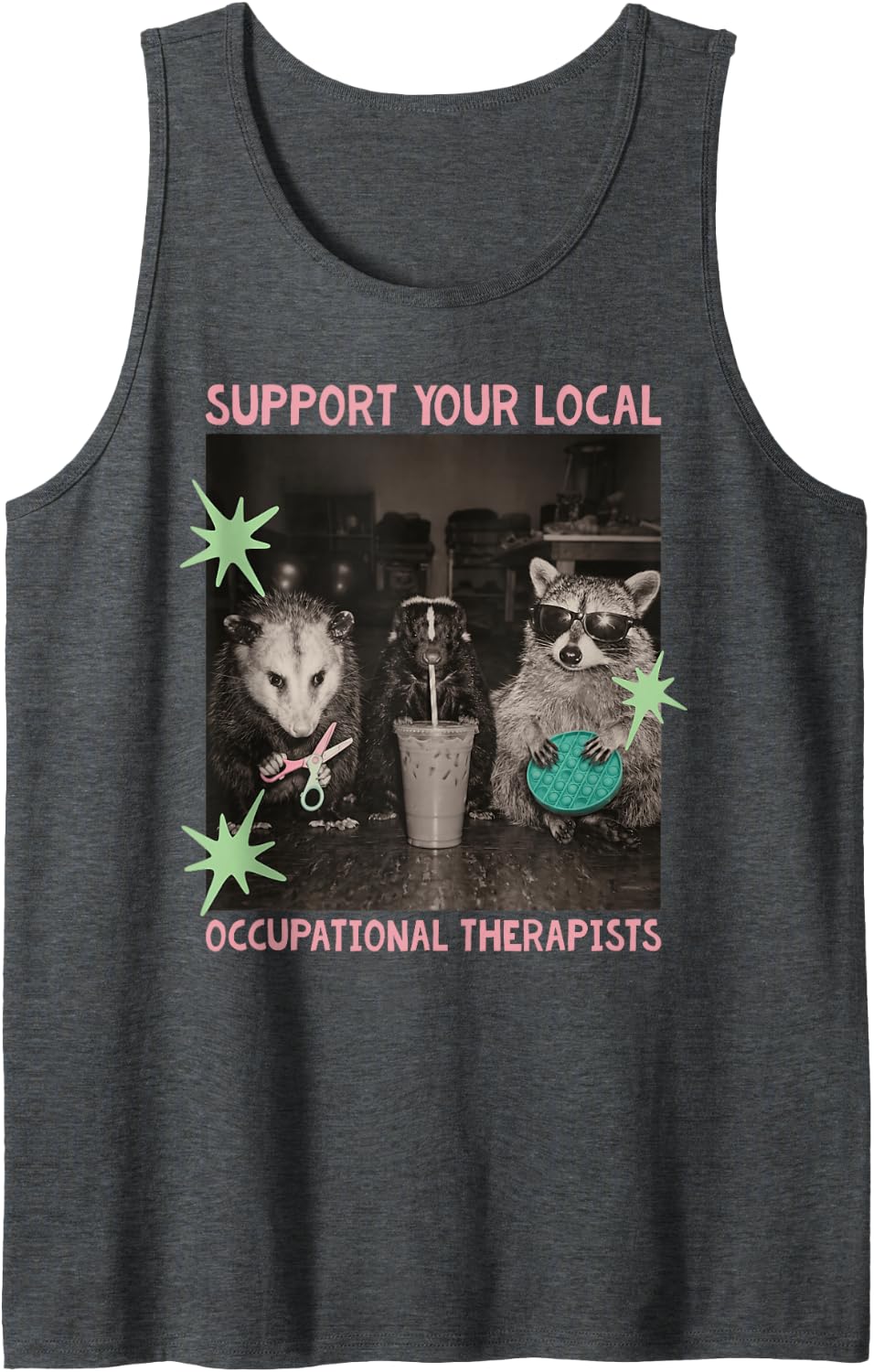Support Your Local Occupational Therapist OT Raccoon Possum Sleeveless Tank Top - Dark Heather Grey