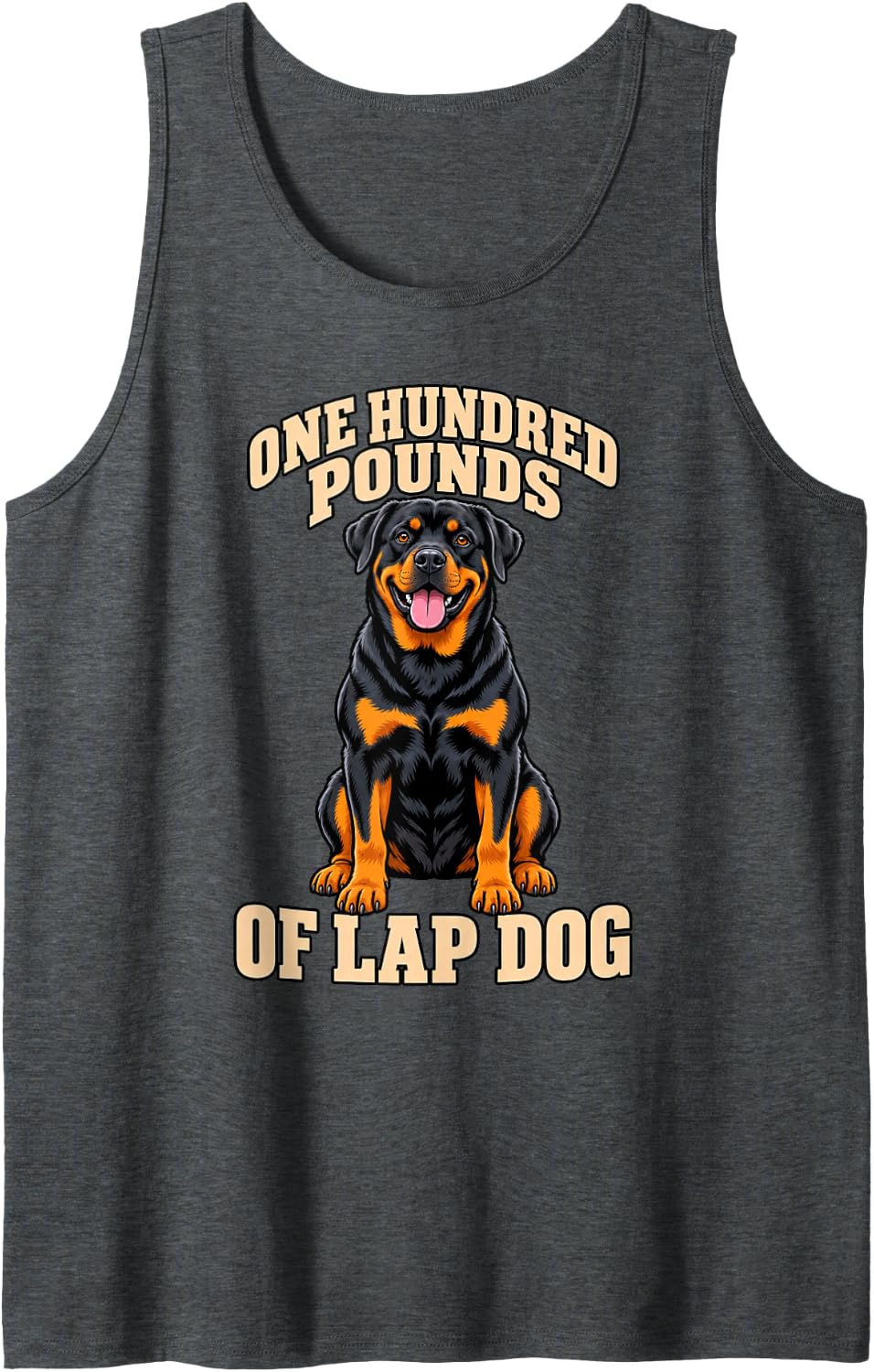Rottweiler One Hundred Pounds of Lap Dog Dad Funny Owner Sleeveless Tank Top - Dark Heather Grey