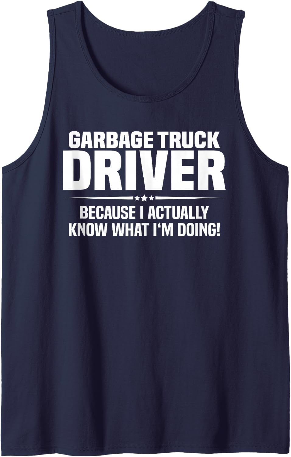 Garbage Truck Driver What I'm Doing Tank Top - Navy Blue