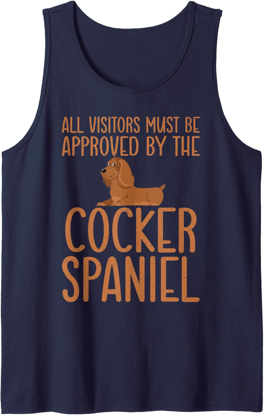 All Visitors must be approved by the Cocker Spaniel Tank Top - Navy Blue