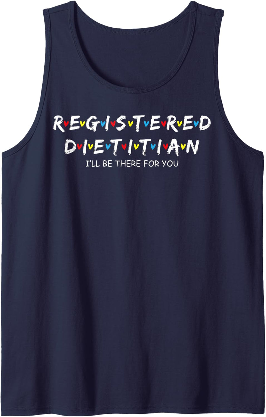 Cute Registered Dietitian I'll Be There for You Sleeveless Tank Top - Navy Blue