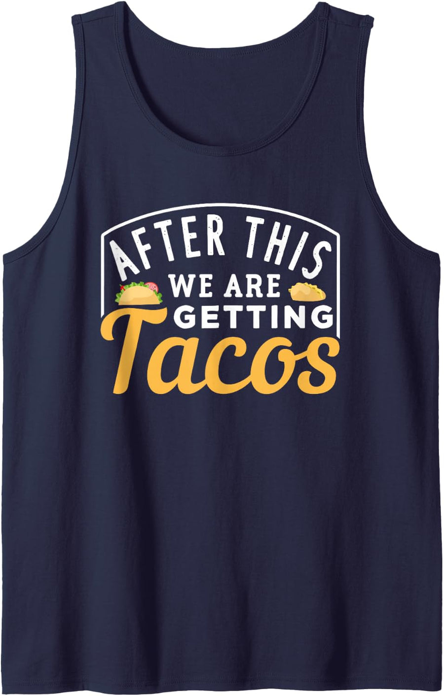 After This We Are Getting Tacos Tank Top - Navy Blue