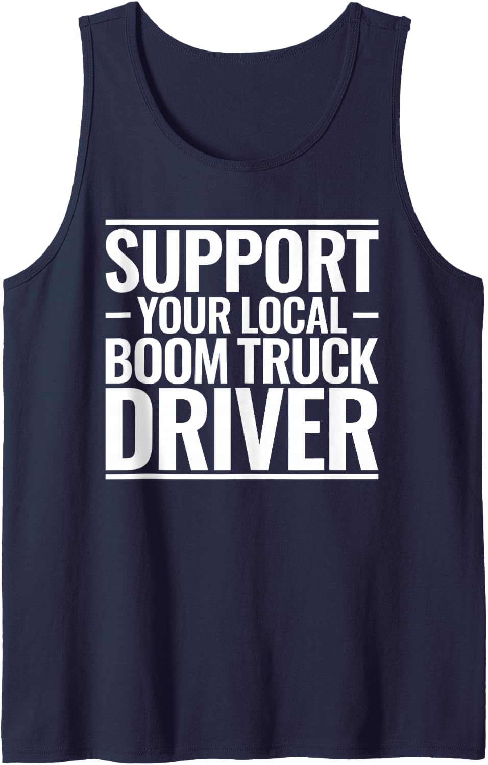 Support Your Local Boom Truck Driver Tank Top - Navy Blue