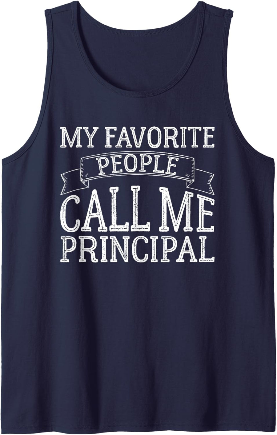 My Favorite People Call Me Principal Funny Principal Vintage Sleeveless Tank Top - Navy Blue
