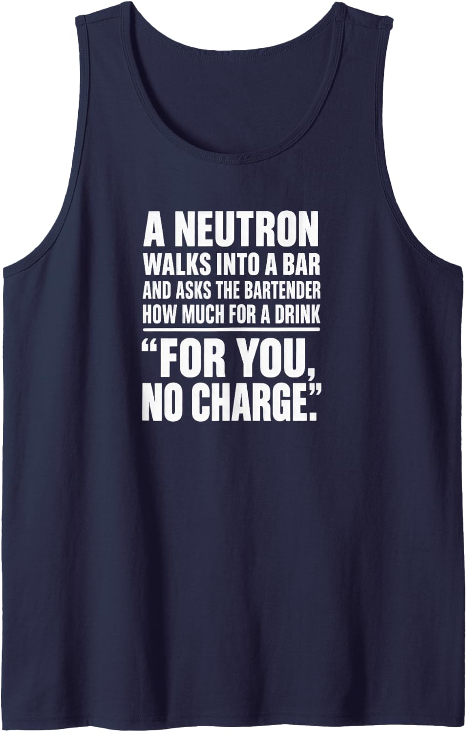 Neutron No Charge Physics Joke Sleeveless Tank Top - Navy Blue