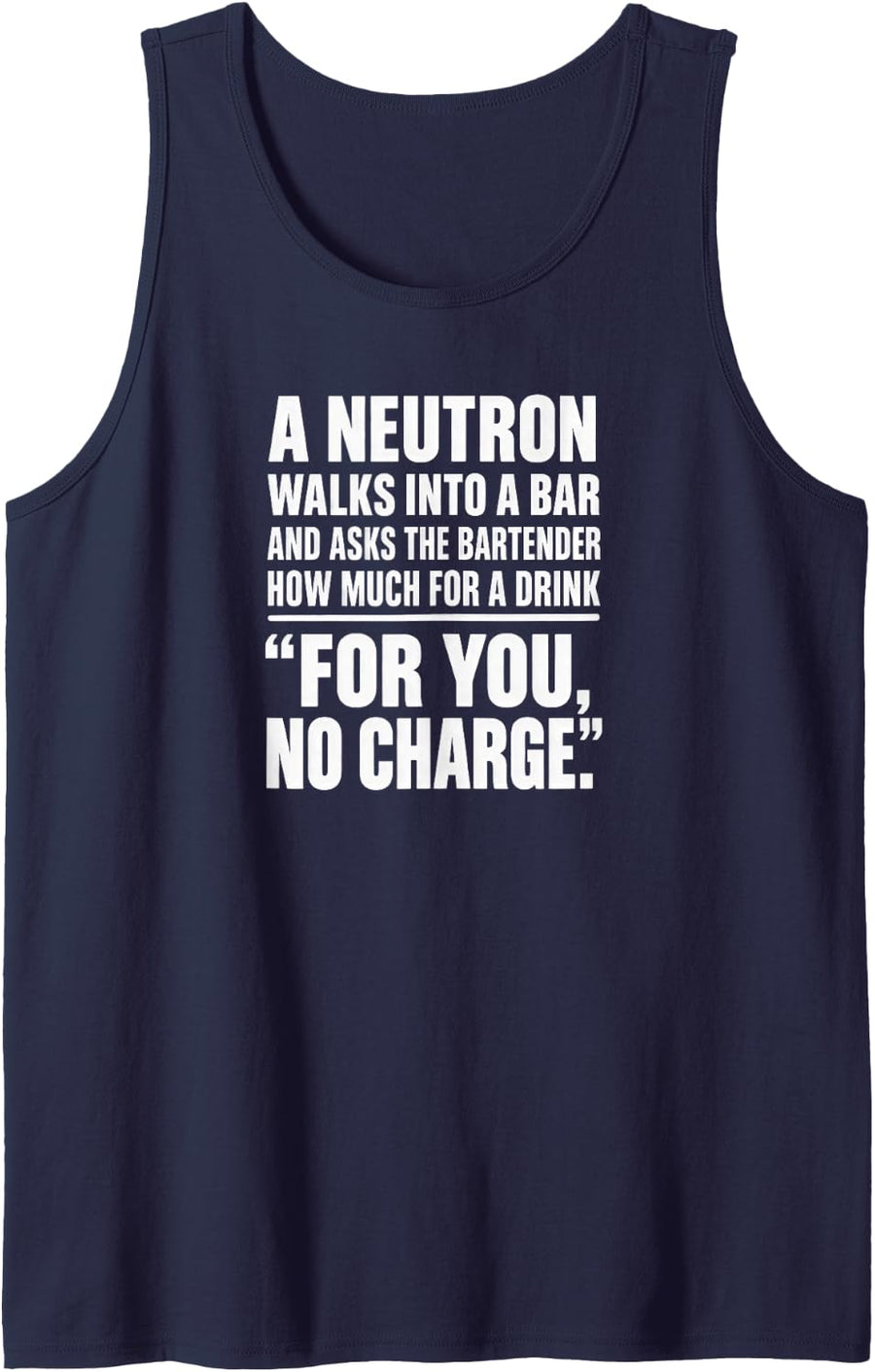 Neutron No Charge Physics Joke Sleeveless Tank Top - Navy Blue