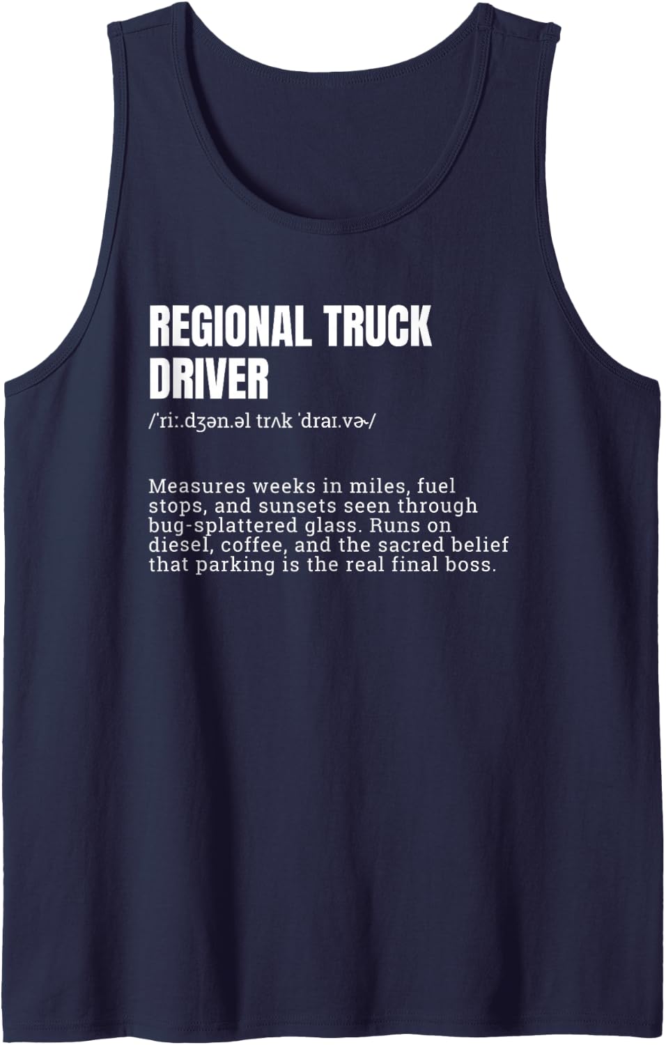 Regional Truck Driver Definition Funny Trucker Quote Tank Top - Navy Blue