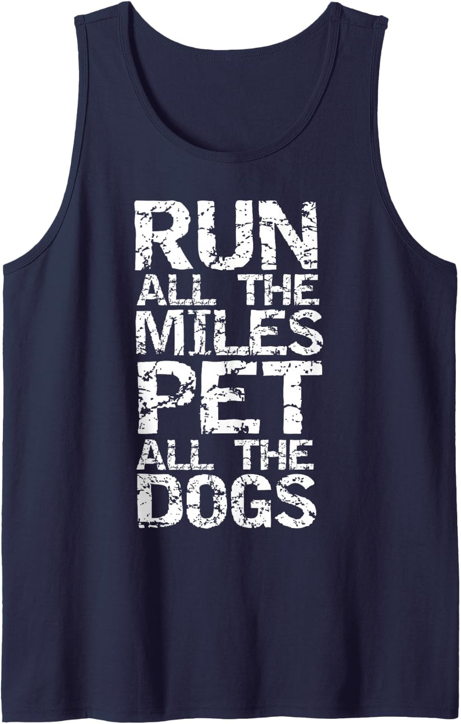 Running Quote for Runners Run all the Miles Pet all the Dogs Tank Top - Navy Blue