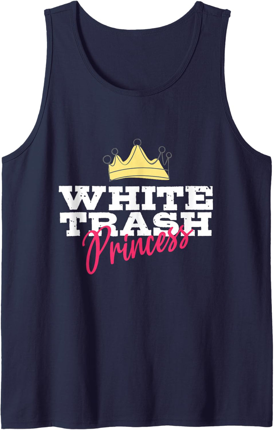 Funny Redneck White Trash Princess Country Trailer Park Tank Top - Navy Blue