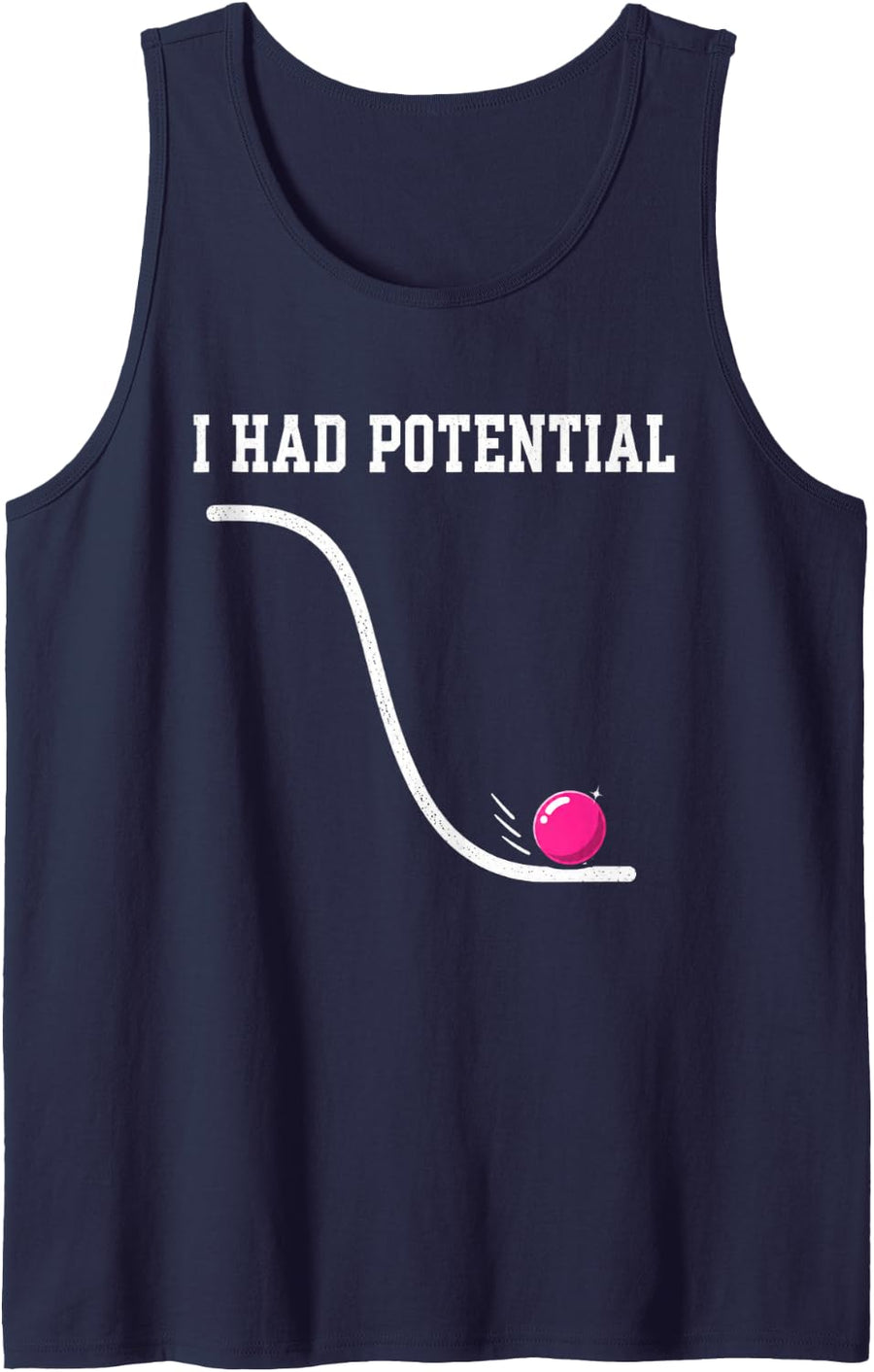 I Had Potential Sarcastic Physics Humor Science Men Women Sleeveless Tank Top - Navy Blue