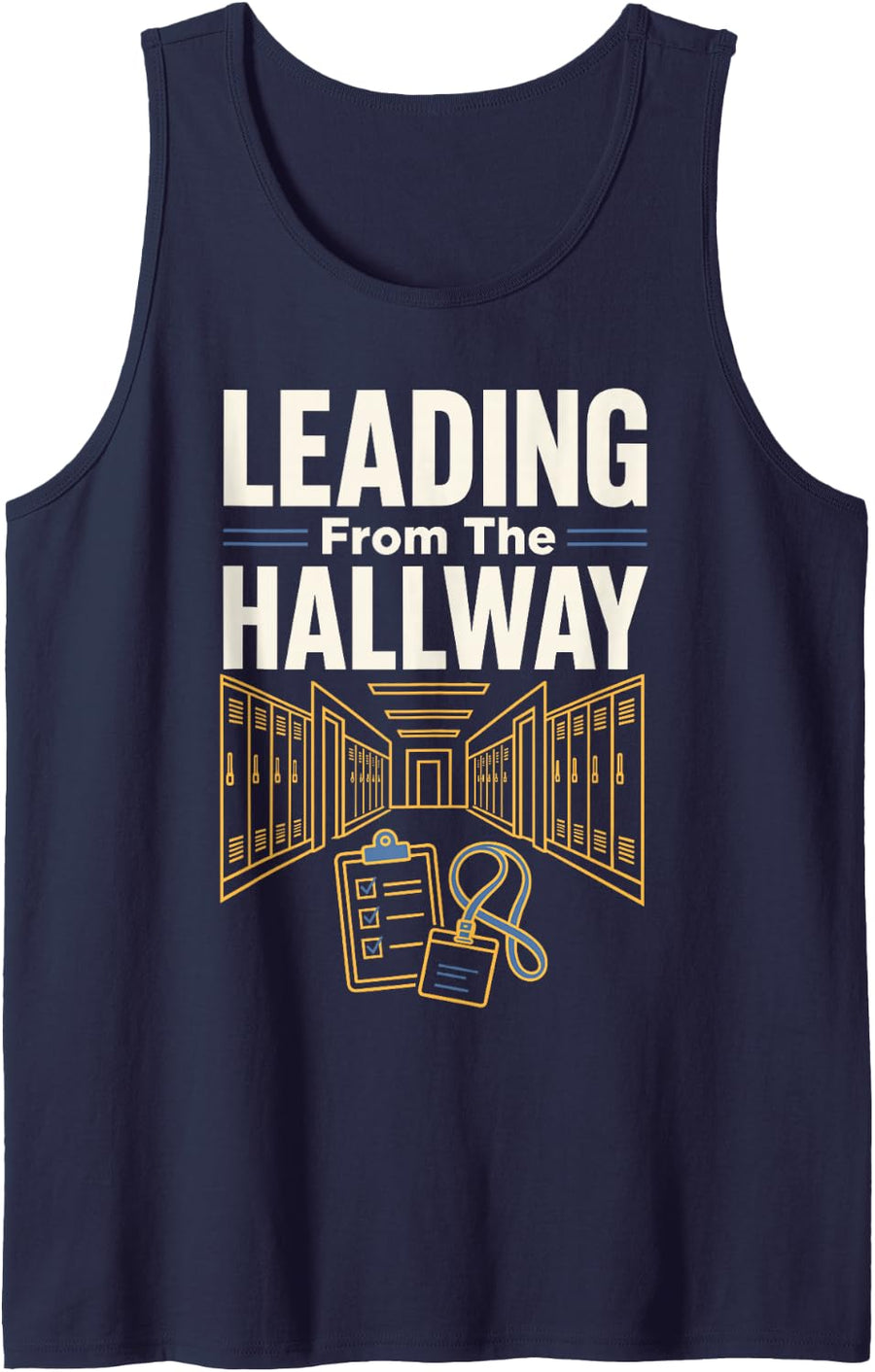 Leading from The Hallway School Teacher Principal Sleeveless Tank Top - Navy Blue