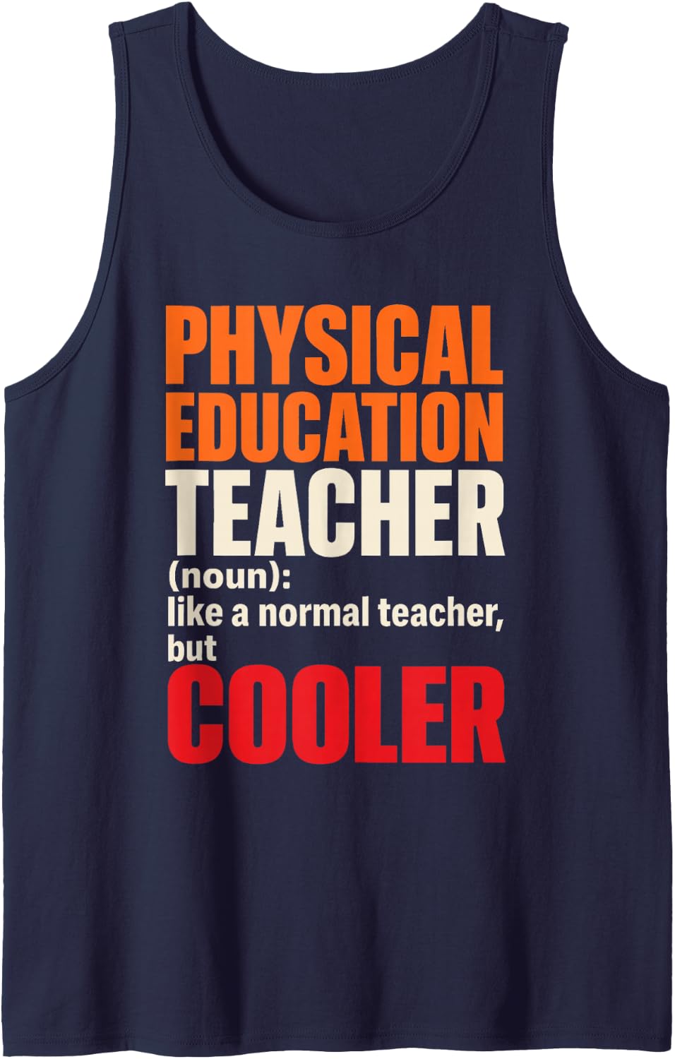 PE Teacher Physical Education Noun Like Normal But Cooler Sleeveless Tank Top - Navy Blue