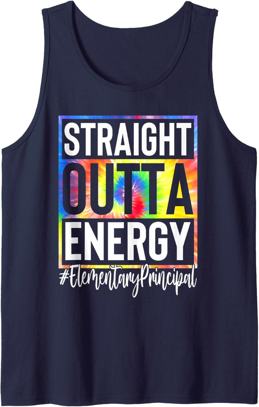 Elementary Principal Straight Outta Energy Tie Dye Sleeveless Tank Top - Navy Blue
