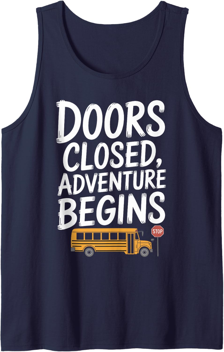 Doors Closed Adventure Begins Funny School Bus Driver Tank Top - Navy Blue