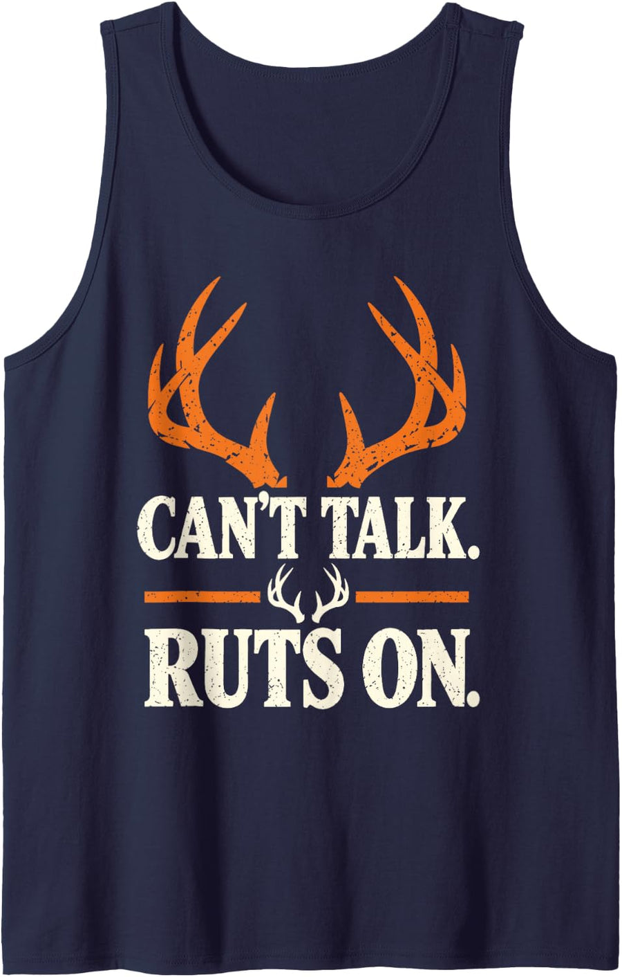 Can't Talk Ruts On Deer Hunting Season Bucks Sleeveless Tank Top - Navy Blue
