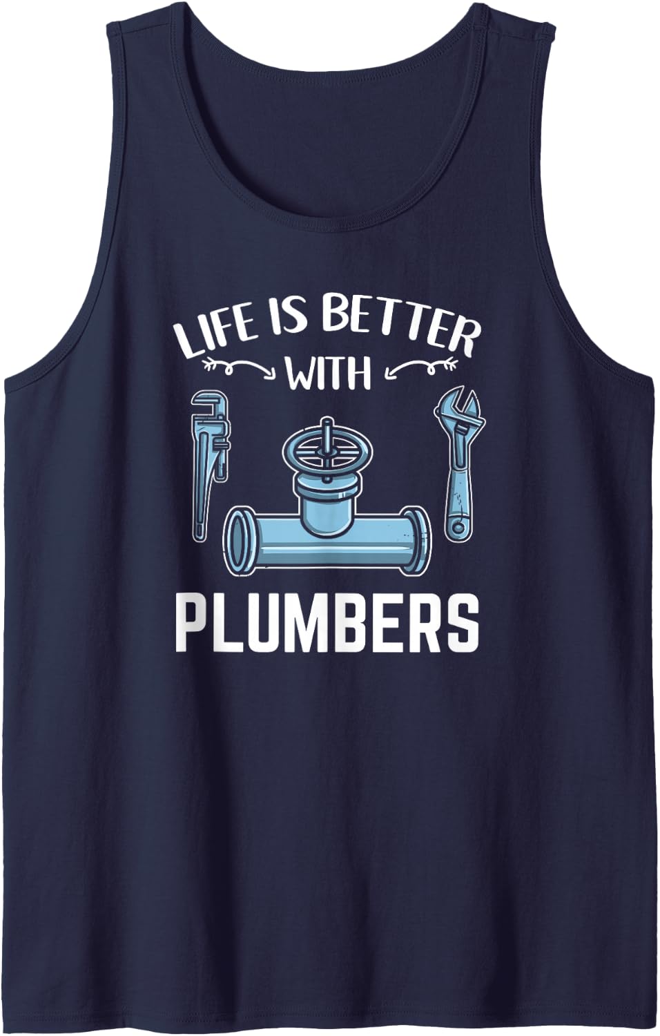 Life is Better with Plumbers Sleeveless Tank Top - Navy Blue