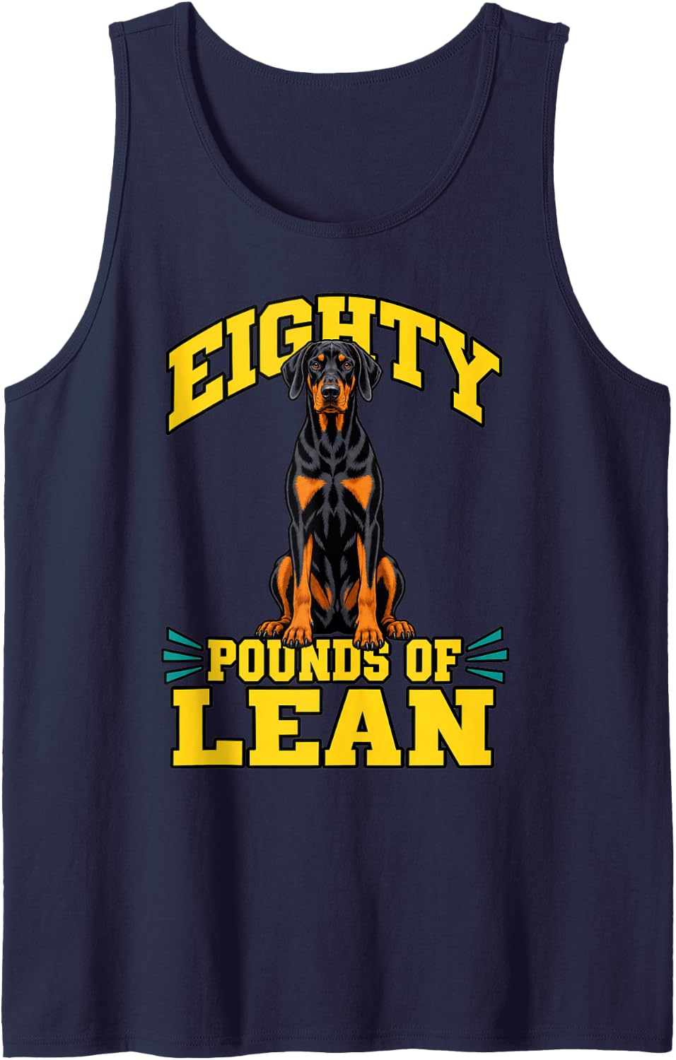 Doberman Eighty Pounds of Lean Dog Mom Funny Pinscher Sleeveless Tank Top - Navy Blue