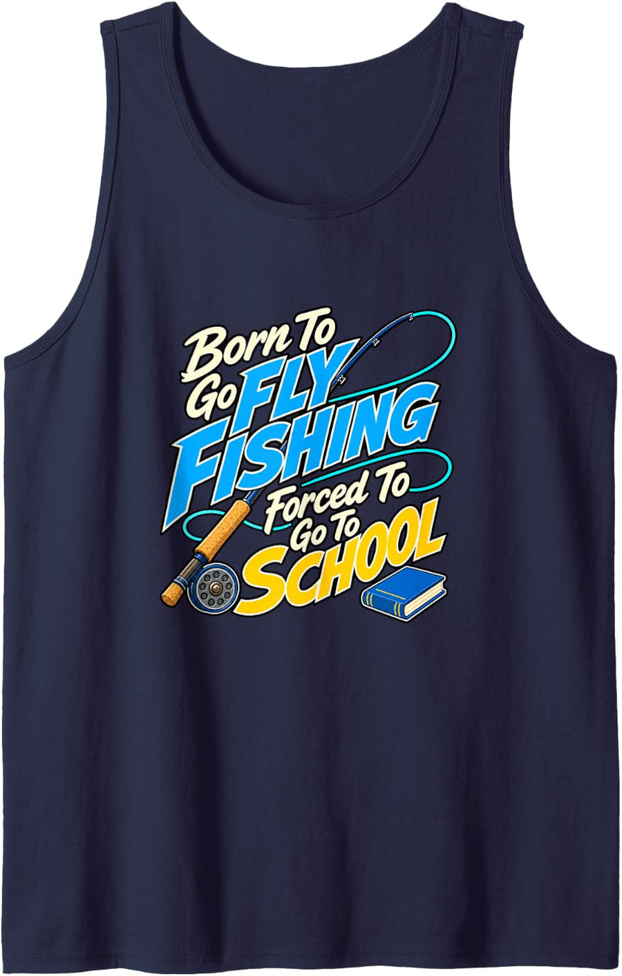 Born to Go Fly Fishing School Kids Young Angler Joke Sleeveless Tank Top - Navy Blue