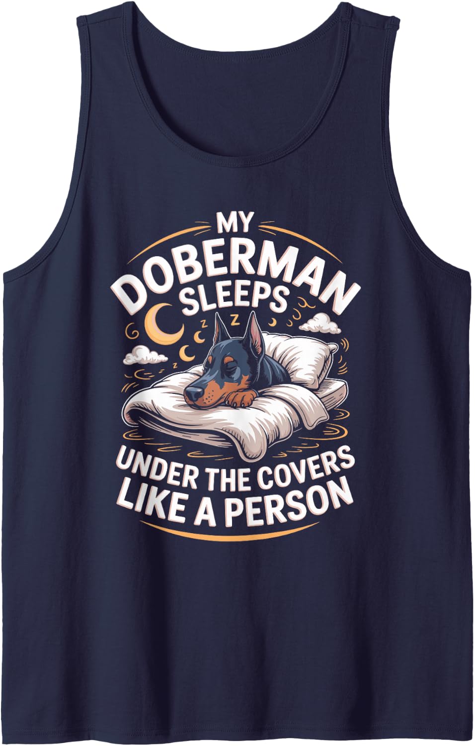 My Doberman Sleeps Under The Covers Like A Person Dobie Sleeveless Tank Top - Navy Blue
