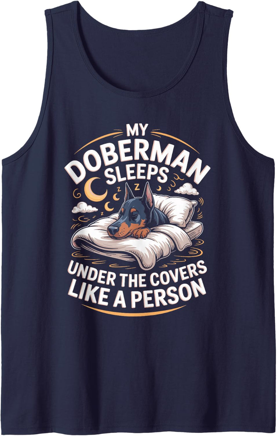 My Doberman Sleeps Under The Covers Like A Person Dobie Sleeveless Tank Top - Navy Blue