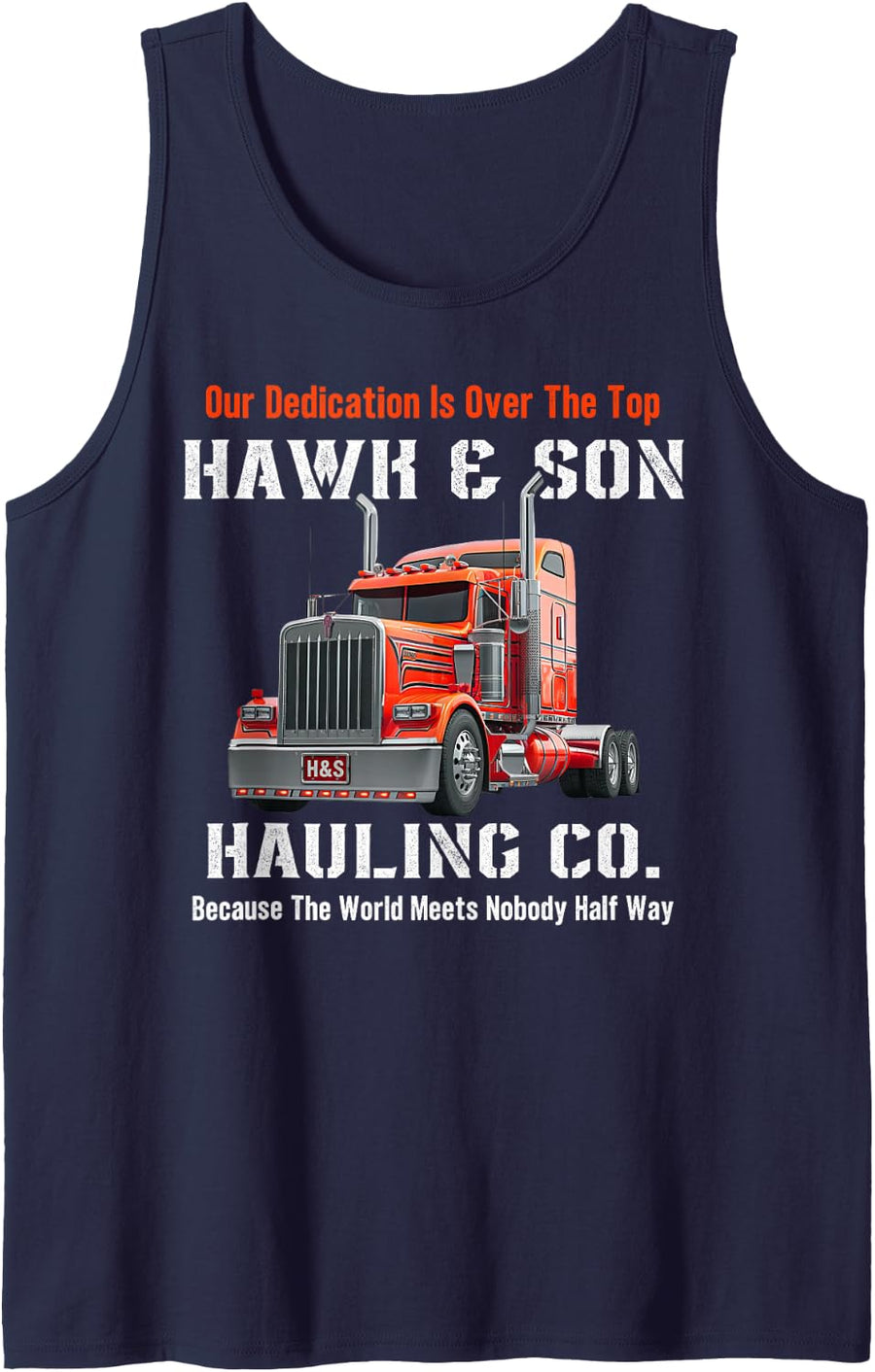 Hawk and Son Hauling Company Big Rig Pride Semi Truck Driver Sleeveless Tank Top - Navy Blue