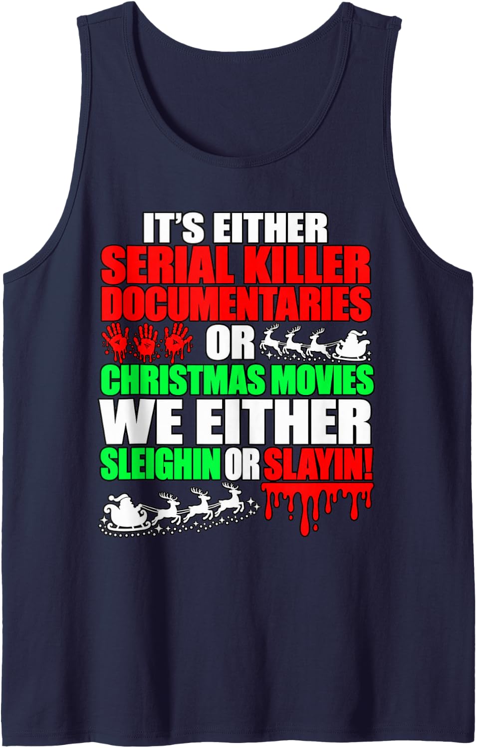True Crime Christmas Serial Killer Documentary Sleighin Joke Sleeveless Tank Top - Navy Blue