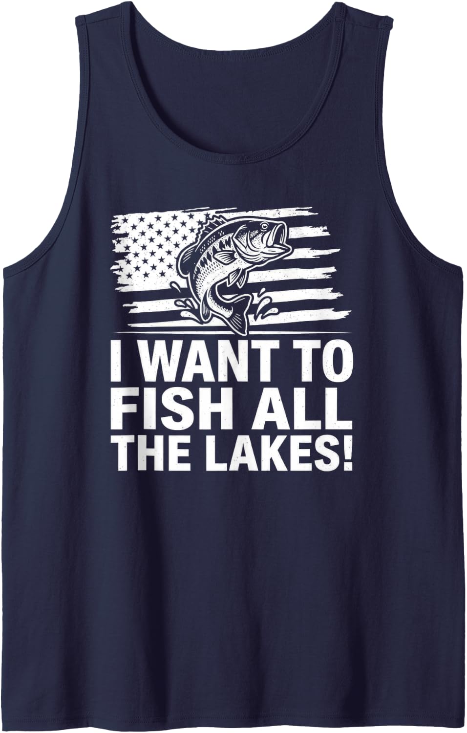 I Want to Fish All The Lakes American Bass Funny Fishing Sleeveless Tank Top - Navy Blue