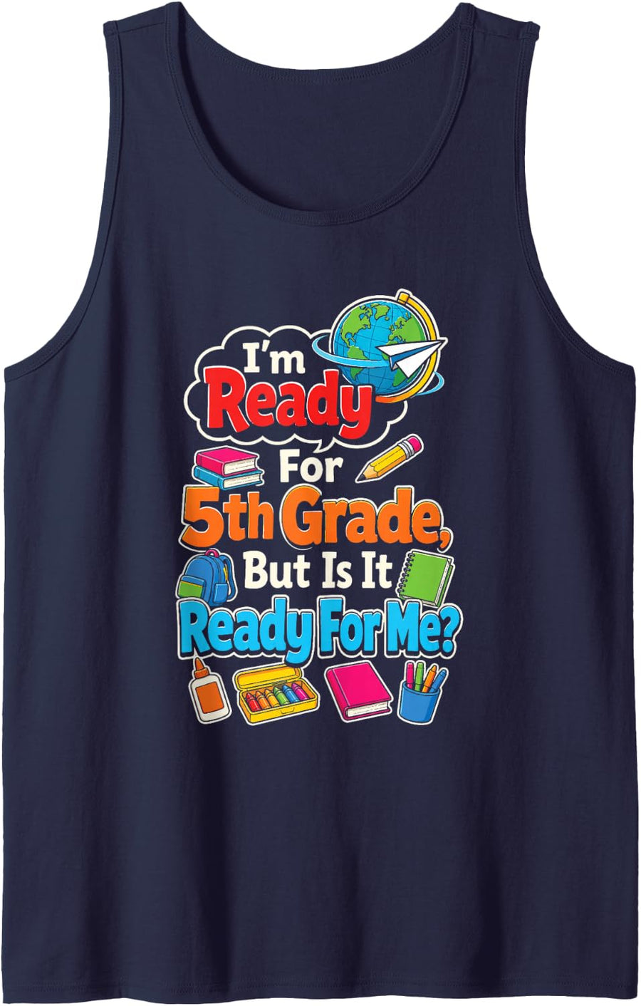 5th Grade First Day I'm Ready But is It Ready for Me Sleeveless Tank Top - Navy Blue
