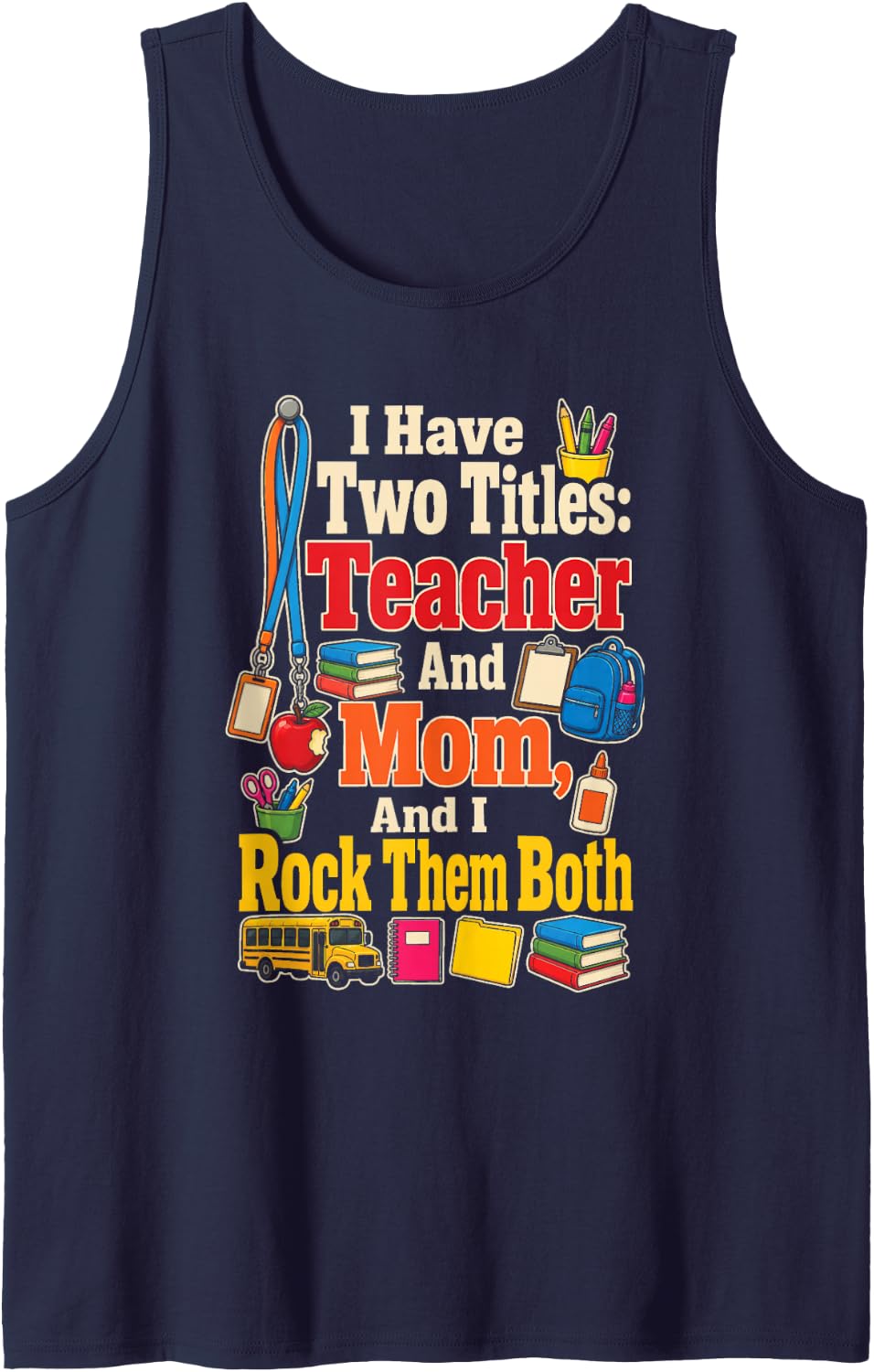 Elementary Teacher Mom Two Titles I Rock Them Both Sleeveless Tank Top - Navy Blue
