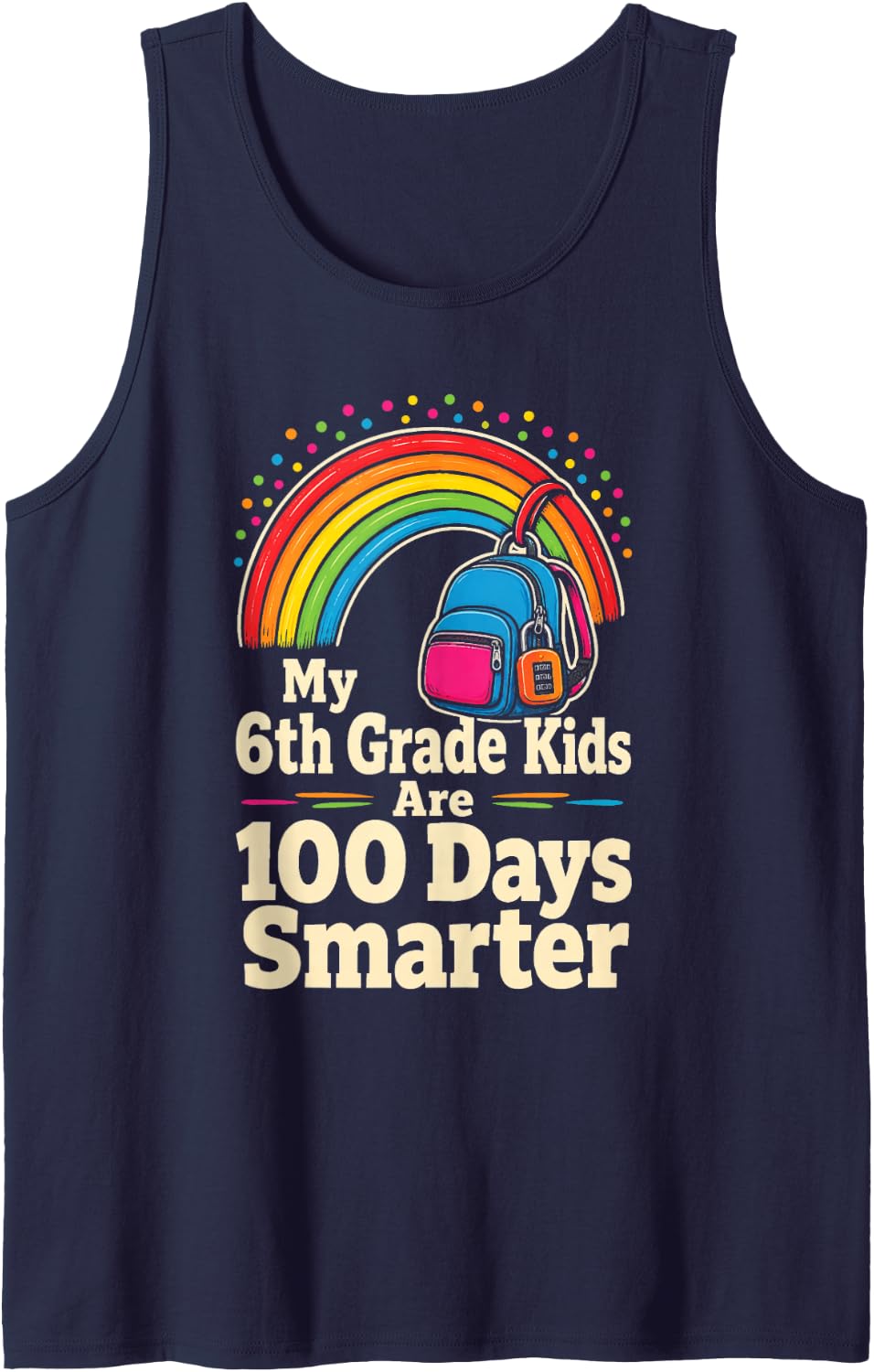6th Grade Teacher My Kids are 100 Days Smarter Elementary Sleeveless Tank Top - Navy Blue
