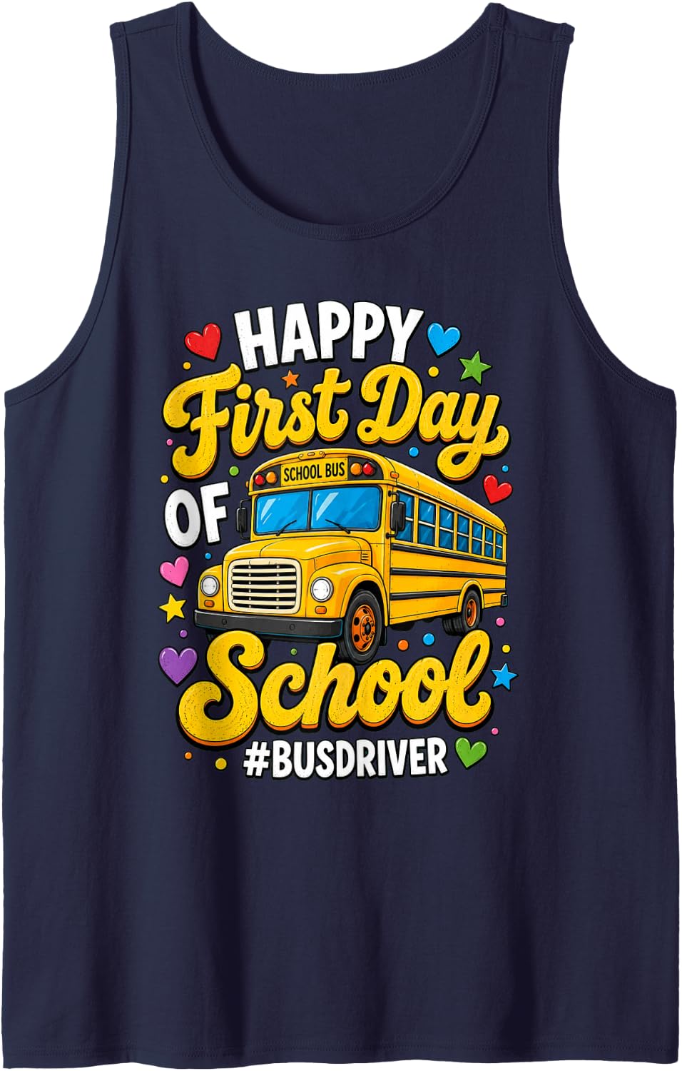 Happy First Day of School Bus Driver Back to School Tank Top - Navy Blue