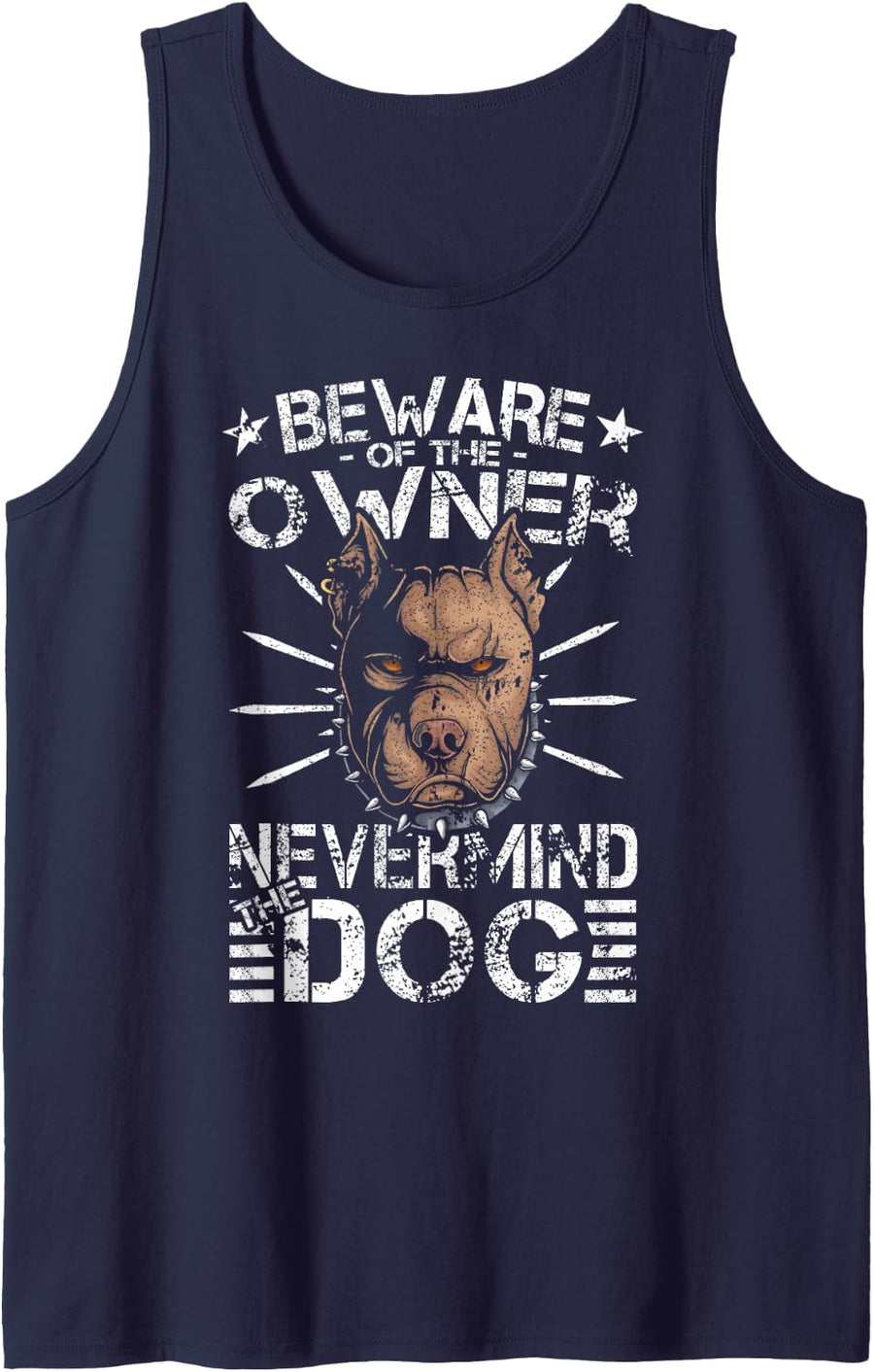 Nevermind The Dog Beware of The Owner, Pitbull Dad Sleeveless Tank Top - Navy Blue