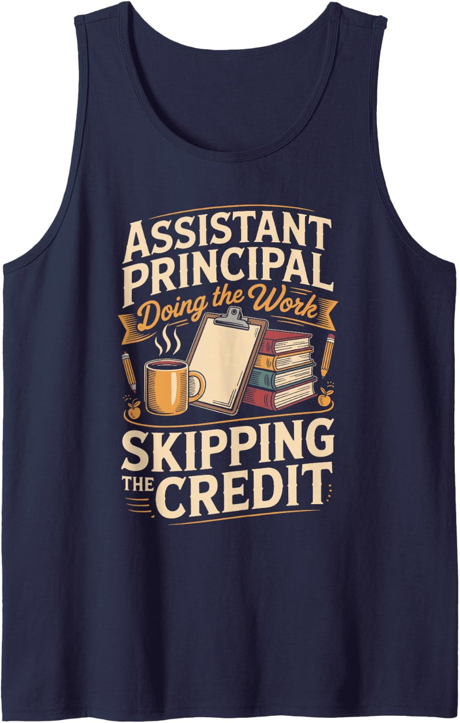 Assistant Principal Doing The Work Skipping The Credit Sleeveless Tank Top - Navy Blue