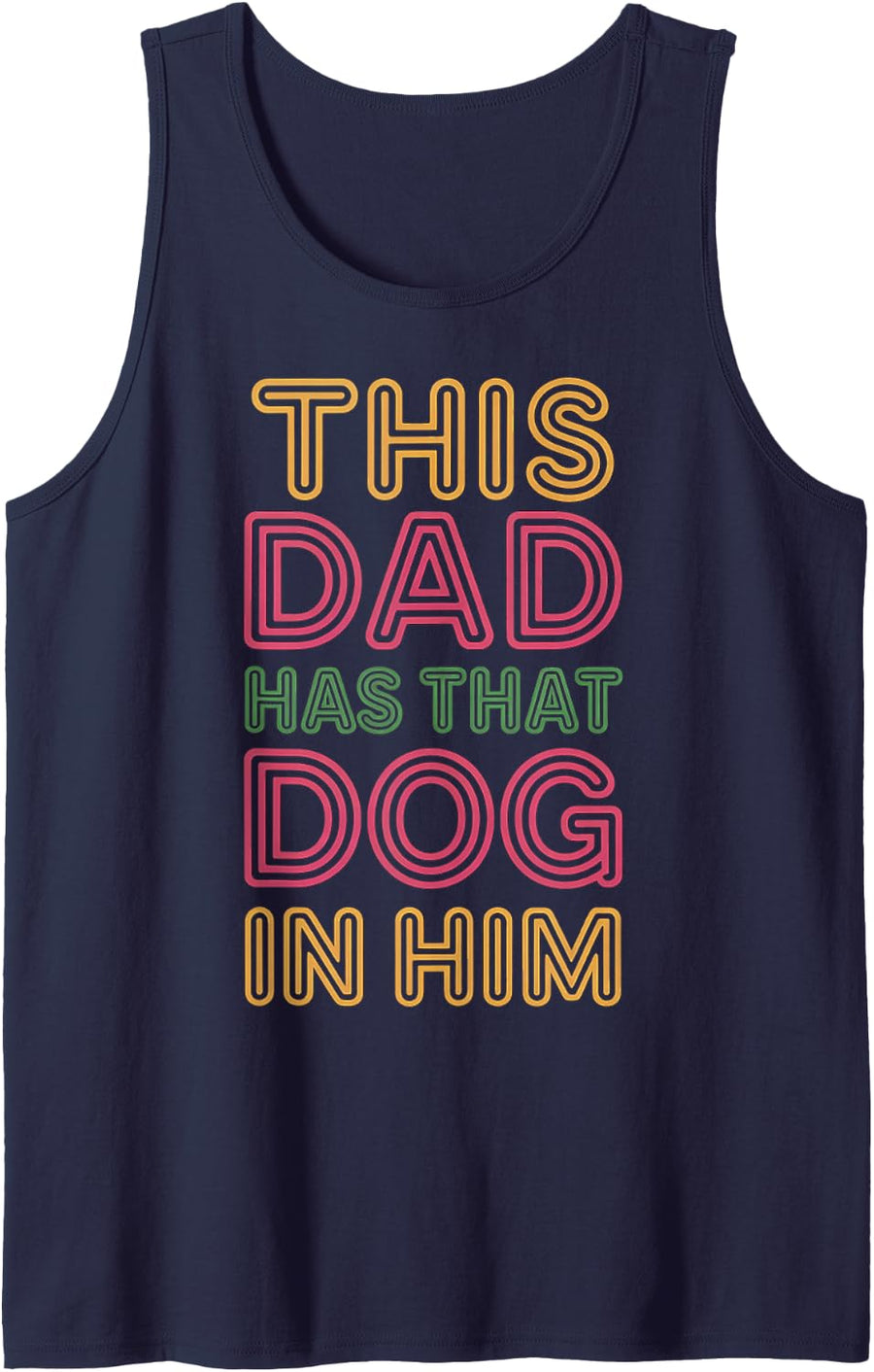This Dad Has that Dog in Him Proud Father Jokes |- Tank Top - Navy Blue