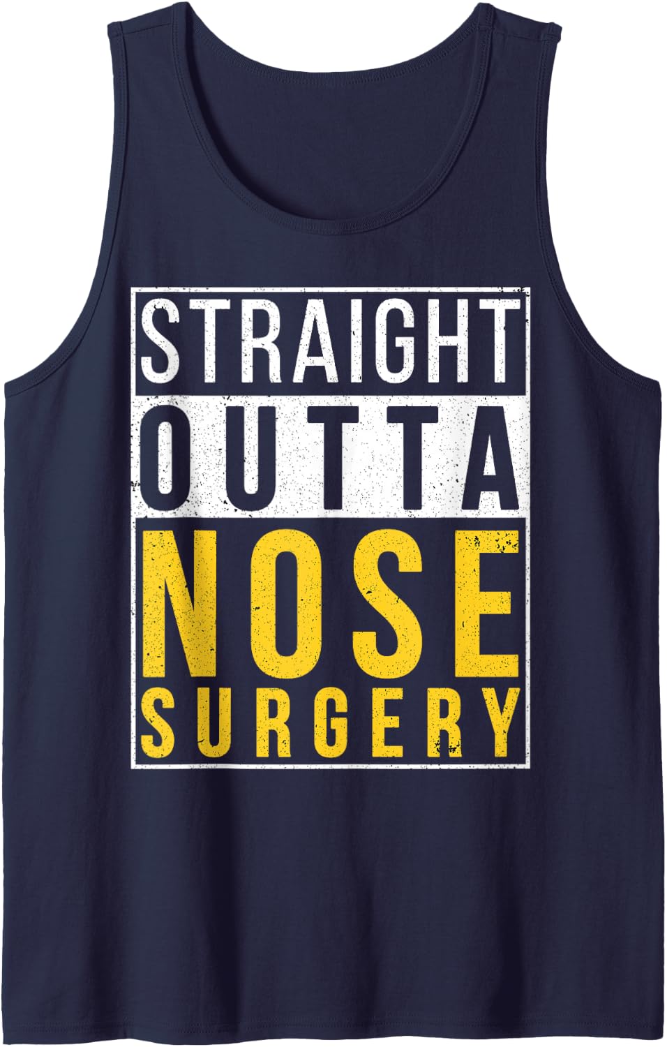 Straight Outta Nose Surgery Funny Recovery Get Well Gifts Sleeveless Tank Top - Navy Blue