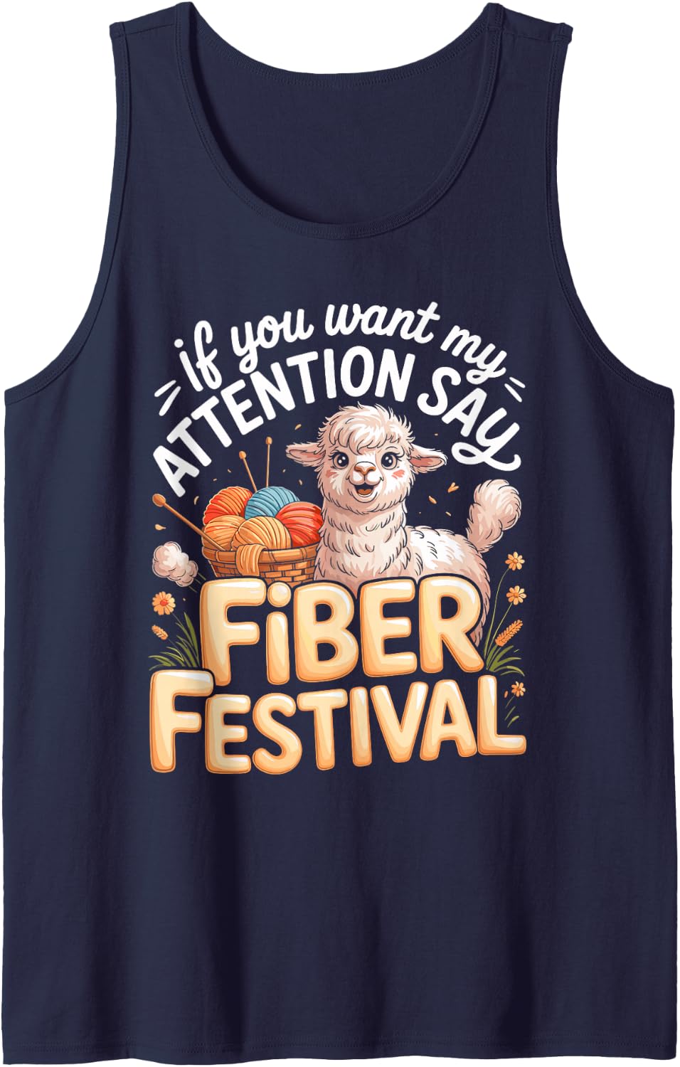 If You Want My Attention Say Fiber Festival Alpaca Farmer Sleeveless Tank Top - Navy Blue