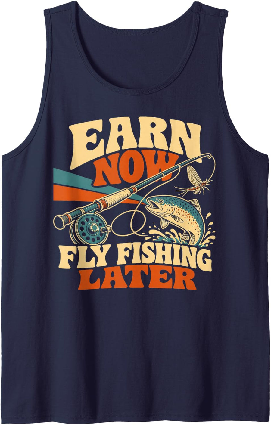 Earn Now Fly Fishing Later Trout Angler Sleeveless Tank Top - Navy Blue