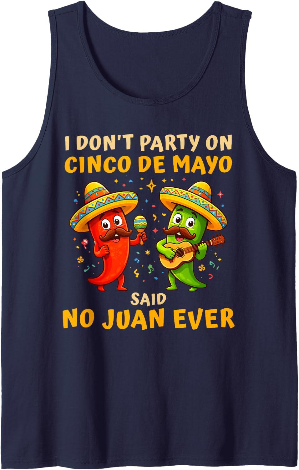 I Don’t Party On Cinco De Mayo Said No Juan Ever Chili Sleeveless Tank Top - Navy Blue