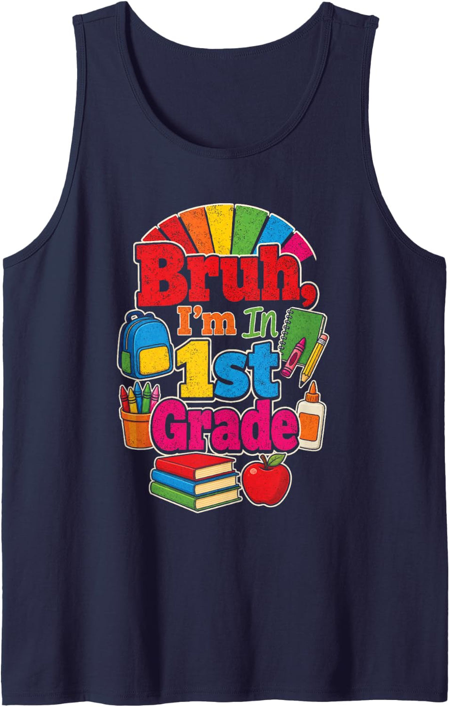 1st Grade Bruh I'm in First Grade Elementary School Sleeveless Tank Top - Navy Blue