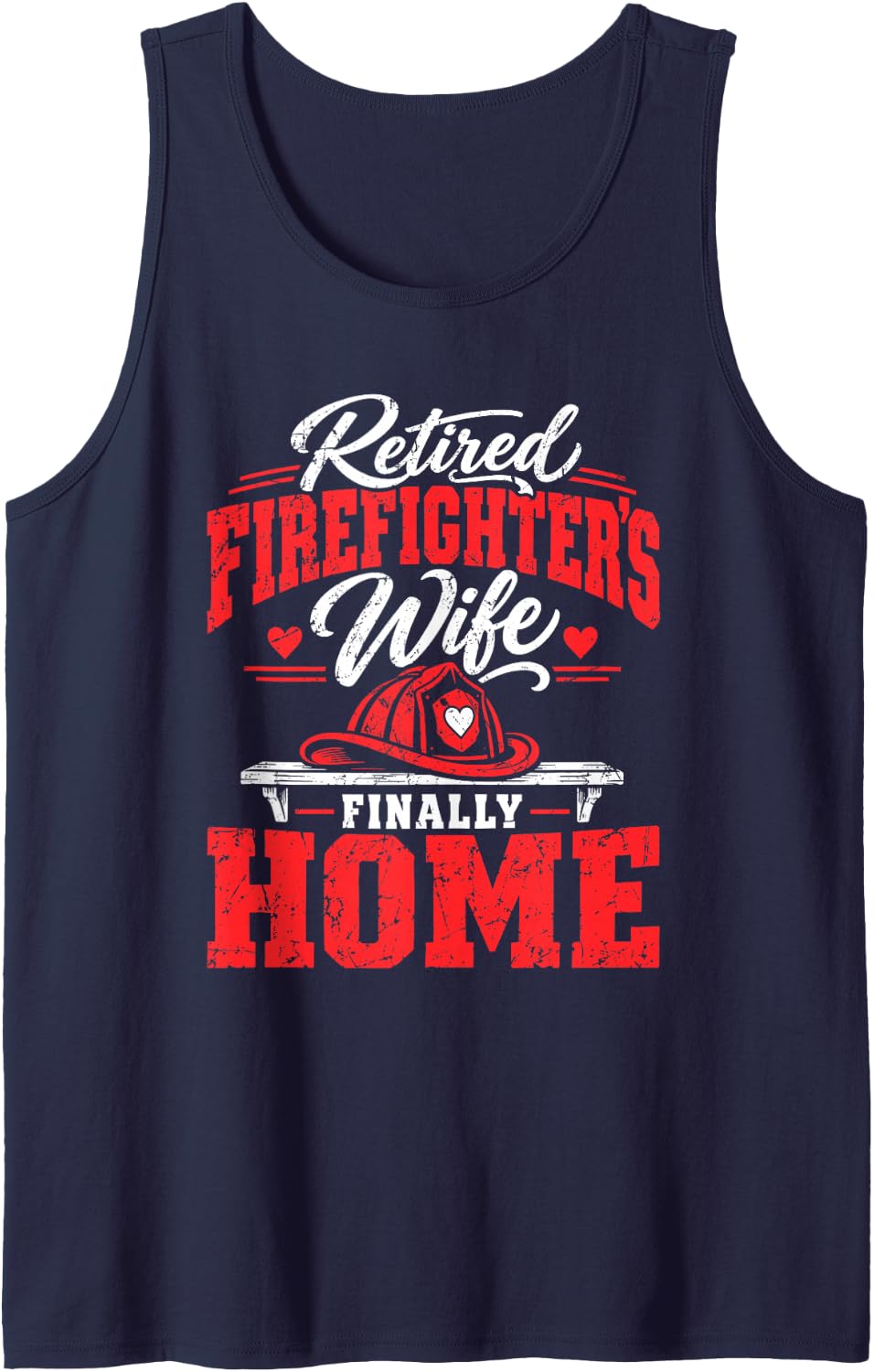 Retired Firefighter's Wife Finally Home Design Sleeveless Tank Top - Navy Blue