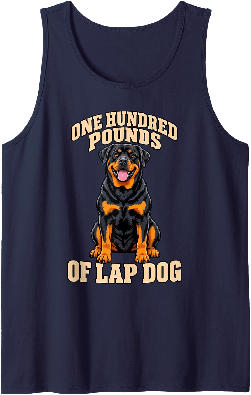 Rottweiler One Hundred Pounds of Lap Dog Dad Funny Owner Sleeveless Tank Top - Navy Blue