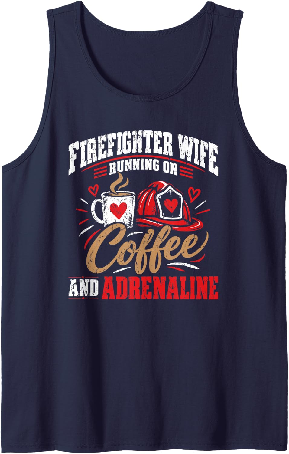 Firefighter Wife Running on Coffee and Adrenaline Sleeveless Tank Top - Navy Blue